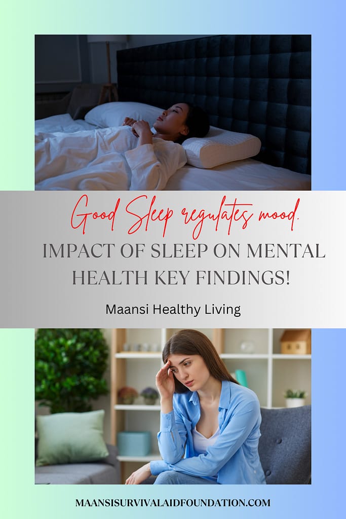 Impact Of Sleep On Mental Health Key Findings! - Maansi Survival Aid ...